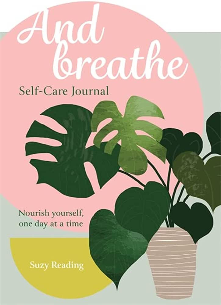 And Breathe - Self Care Journal